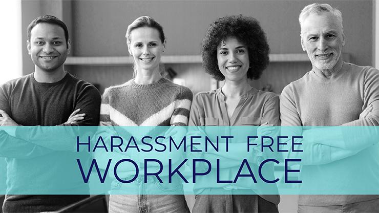 Harassment free workplace