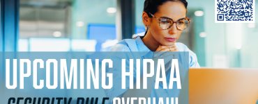 HIPAA Security Rule Overhaul